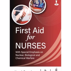 First Aid For Nurses: With Special Emphasis On Nuclear, Biological And Chemical Warfare