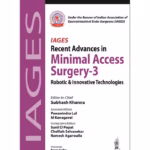 Iages Recent Advances In Minimal Access Surgery-3: Robotic & Innovative Technologies