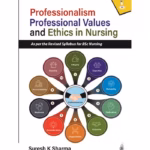 Professionalism, Professional Values And Ethics In Nursing