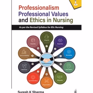 Professionalism, Professional Values And Ethics In Nursing