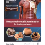 Musculoskeletal Examination For Undergraduates (Digital Content: Clinical Examination Videos)