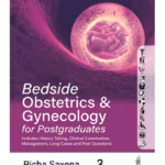 Bedside Obstetrics & Gynecology For Postgraduates