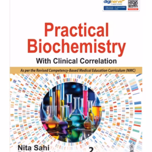 Practical Biochemistry With Clinical Correlation