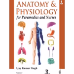 Anatomy & Physiology For Paramedics And Nurses