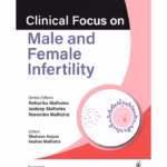 Clinical Focus On Male And Female Infertility