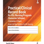 Practical/Clinical Record Book For Bsc Nursing Program (Semester Scheme) 8 Semesters (4 Years)