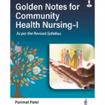 Golden Notes For Community Health Nursing-I