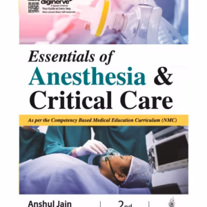 Essentials Of Anesthesia & Critical Care