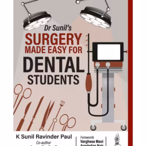 Dr Sunil’S Surgery Made Easy For Dental Students