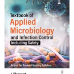 Textbook Of Applied Microbiology And Infection Control (Including Safety)