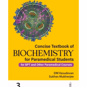 Concise Textbook Of Biochemistry For Paramedical Students (For Bpt And Other Paramedical Courses)