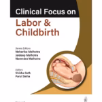 Clinical Focus On Labor & Childbirth