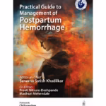 Practical Guide To Management Of Postpartum Hemorrhage