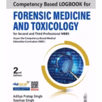 Competency Based Logbook For Forensic Medicine And Toxicology For Second And Third Professional Mbbs