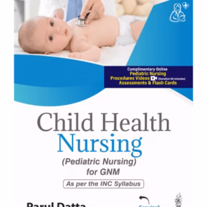 Child Health Nursing (Pediatric Nursing For Gnm)