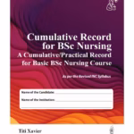 Cumulative Record For Bsc Nursing (A Cumulative/Practical Record For Basic Bsc Nursing Course)