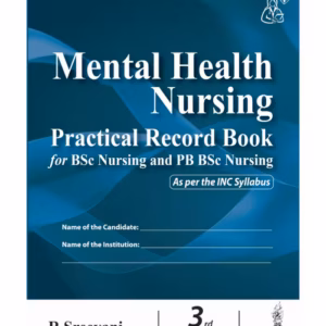 Mental Health Nursing Practical Record Book For Bsc Nursing And Pb Bsc Nursing