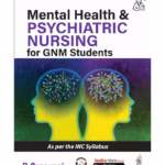 Mental Health & Psychiatric Nursing For Gnm Students