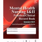 Mental Health Nursing I & Ii Practical/Clinical Record Book Semesters V & Vi