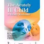 The Acutely Ill Child A Ready Reckoner