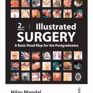 Illustrated Surgery A Basic Road Map For The Postgraduates