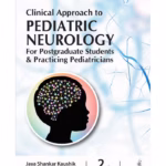 Clinical Approach To Pediatric Neurology For Postgraduate Students And Practicing Pediatricians