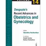 Dasgupta'S Recent Advances In Obstetrics And Gynecology Volume 14
