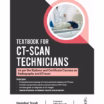 Textbook For Ct-Scan Technicians (As Per The Diploma And Certificate Courses On Radiography And Ct-S
