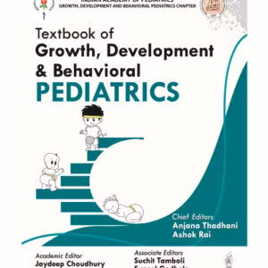 Textbook Of Growth, Development & Behavioral Pediatrics (Iap)