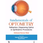 Fundamentals Of Optometry: Refraction, Dispensing Optics & Ophthalmic Procedures