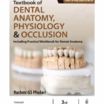 Textbook Of Dental Anatomy, Physiology & Occlusion (Including Practical Workbook For Dental Anatomy)