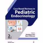 Case Based Reviews In Pediatric Endocrinology