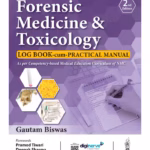 Forensic Medicine & Toxicology Log Book-Cum-Practical Manual
