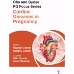 Obs And Gynae Pg Focus Series Cardiac Diseases In Pregnancy