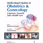 Medicolegal Update In Obstetrics & Gynecology A Journey Towards Safer Health Care