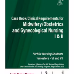 Case Book /Clinical Requirements For Midwifery/Obstetrics And Gynecological Nursing I & Ii