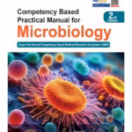 Competency Based Practical Manual For Microbiology