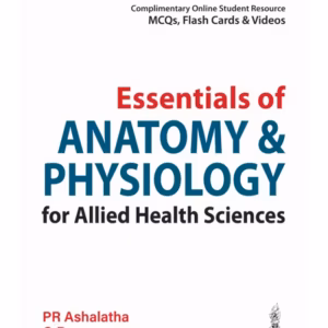 Essentials Of Anatomy & Physiology For Allied Health Sciences