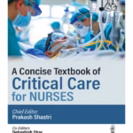 A Concise Textbook Of Critical Care For Nurses