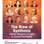 The Glow Of Synthesis Twelve Beacons Of Light In Social Psychiatry