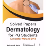 Solved Papers Dermatology For Pg Students (A Must For Md And Dnb)