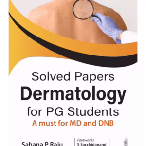 Solved Papers Dermatology For Pg Students (A Must For Md And Dnb)