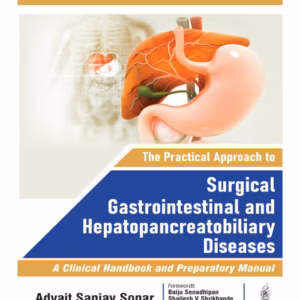 The Practical Approach To Surgical Gastrointestinal And Hepatopancreatobiliary Diseases