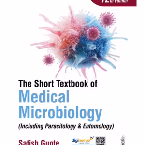 The Short Textbook Of Medical Microbiology (Including Parasitology & Entomology)