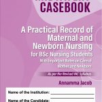 Midwifery Casebook (A Practical Record Of Maternal And Newborn Nursing For Bsc Nursing Students)