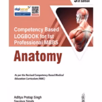 Competency Based Logbook For 1St Professional Mbbs Anatomy