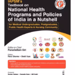 Iapsm'S Textbook On National Health Programs And Policiesof India In A Nutshell