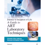 Journey To Inception Of Life A Guide To Art Laboratory Techniques