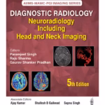 Aiims-Mamc-Pgi Imaging Series Diagnostic Radiology: Neuroradiology Including Head And Neck Imaging