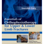 Essentials Of Orthophysiotherapy For Upper & Lower Limb Fractures